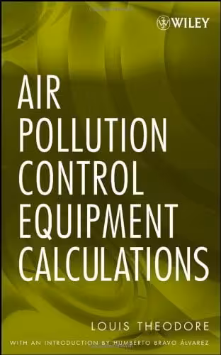 󾕇 دانلود کتاب Air Pollution Control Equipment Calculations, 2008 - دانلود کتاب های دانشگاهی