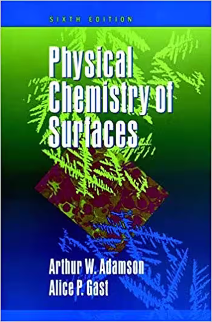 󾕇 دانلود کتاب Physical Chemistry Of Surfaces, 6th ed, 1997 - دانلود کتاب های دانشگاهی