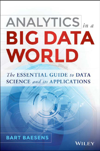 خرید و دانلود نسخه کامل کتاب Analytics in a Big Data World: The Essential Guide to Data Science and its Applications