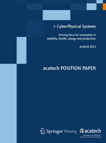 خرید و دانلود نسخه کامل کتاب Cyber-Physical Systems: Driving force for innovation in mobility, health, energy and production