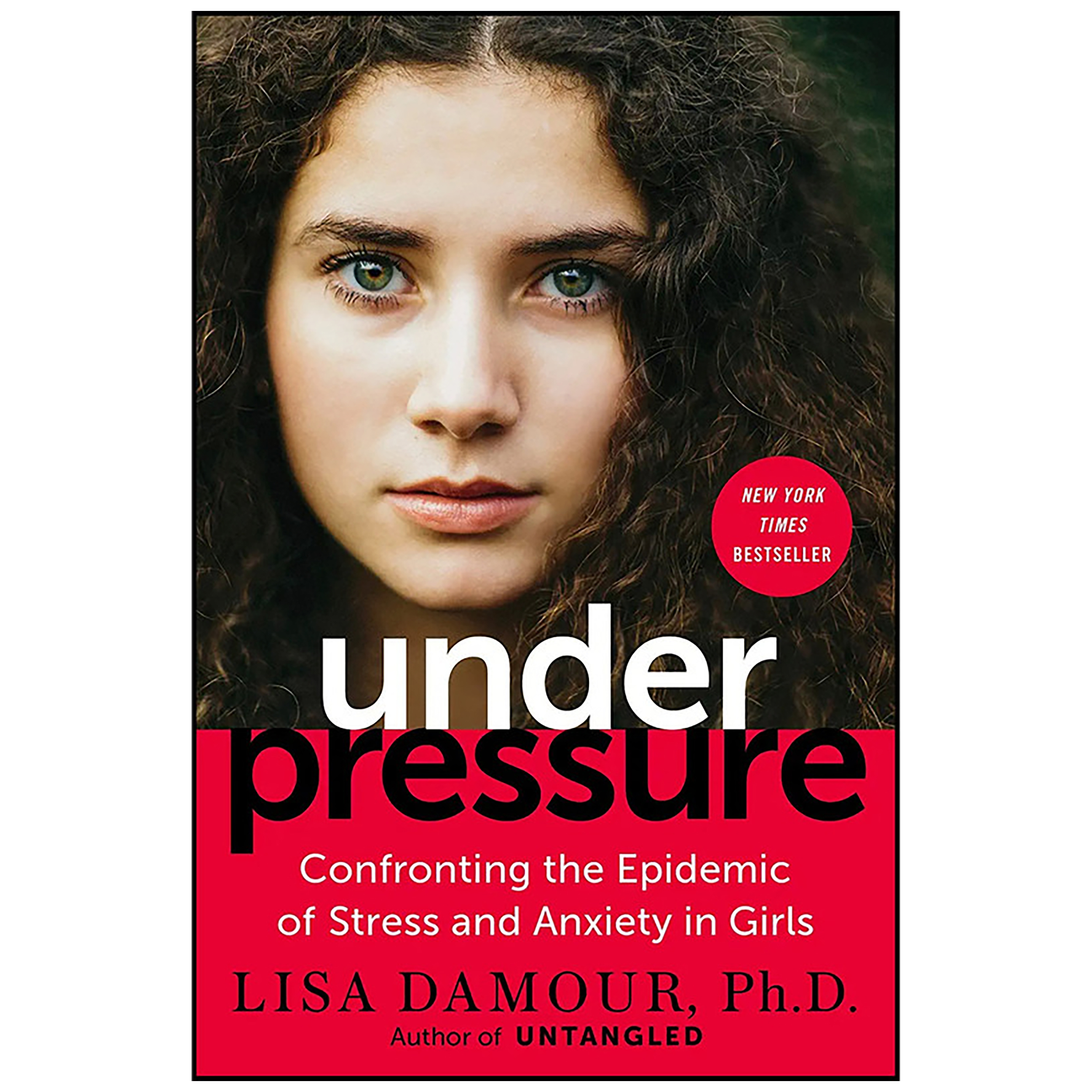 کتاب Under Pressure اثر Lisa Damour Ph.D. انتشارات Ballantine Books