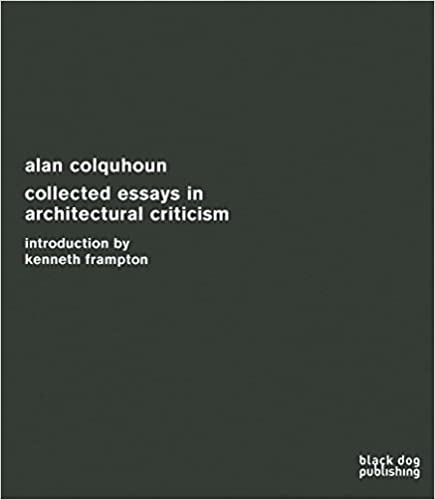 خرید و دانلود نسخه کامل کتاب Collected Essays in Architectural Criticism: Alan Colquhoun - Pdf