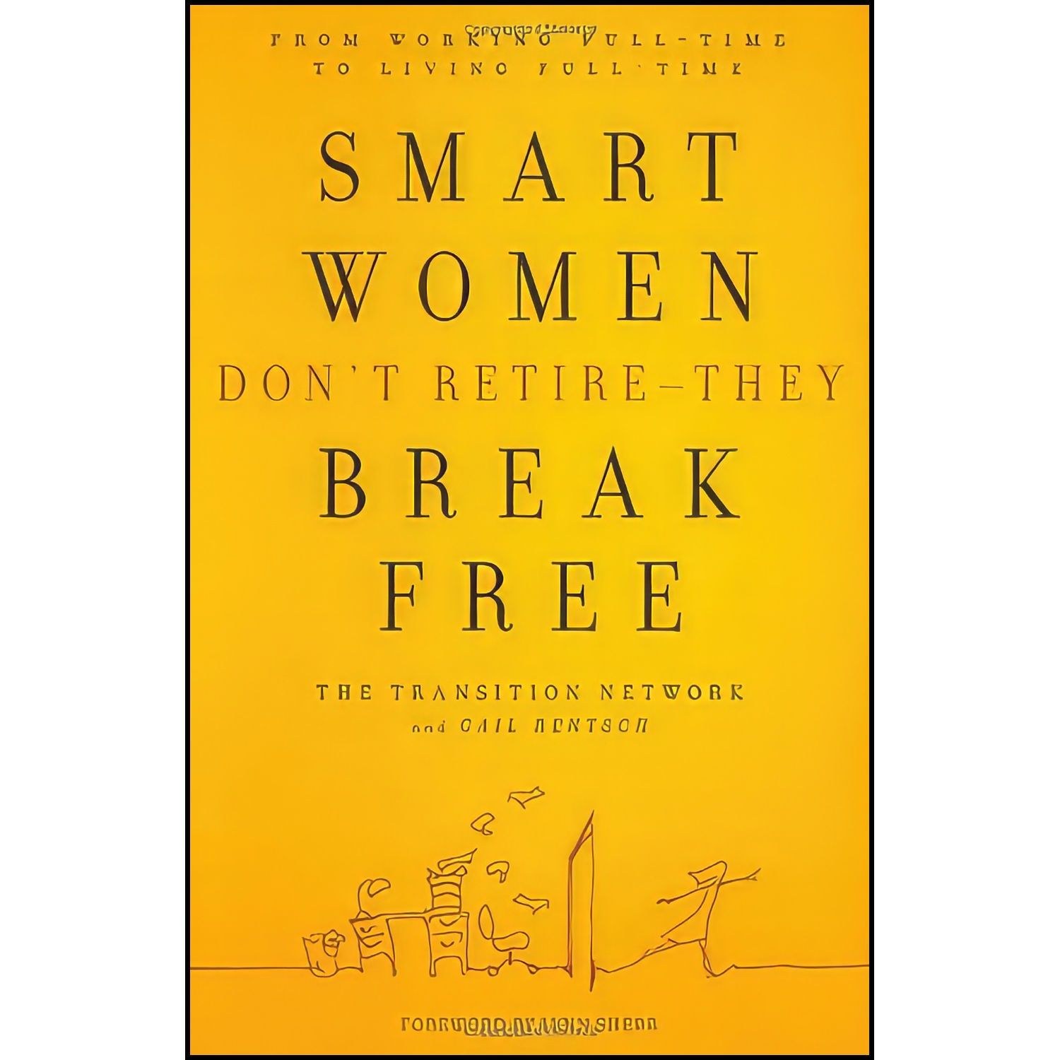 کتاب زبان اصلی Smart Women Dont Retire They Break Free اثر جمعی از نویسندگان
