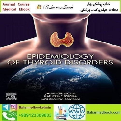 Epidemiology of Thyroid Disorders 2021 TRUE PDF price 1€ - کتاب پزشکی بهار