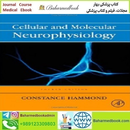 Cellular and Molecular Neurophysiology 2015 TRUE PDF price 1€ - کتاب پزشکی بهار