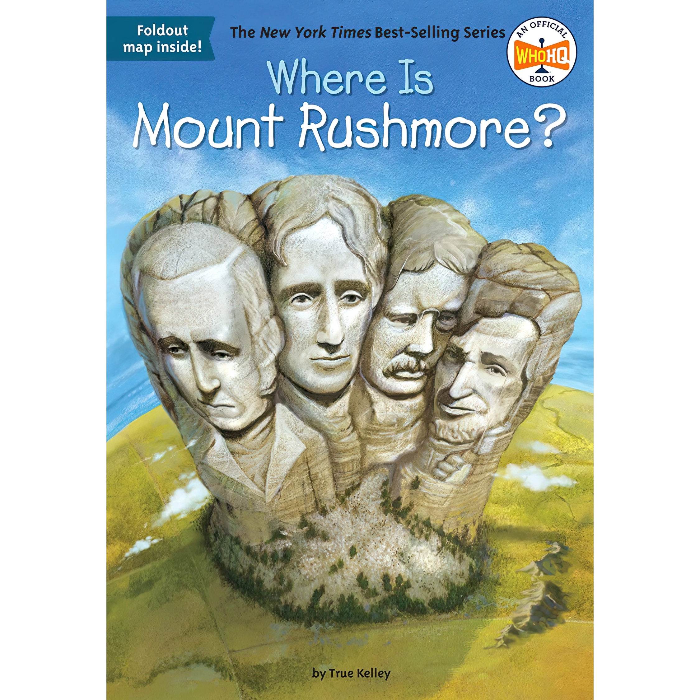 کتاب Where Is Mount Rushmore اثر True Kelley and Who HQ and John Hinderliter انتشارات Penguin Workshop