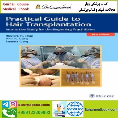 Practical Guide to Hair Transplantation TRUE PDF price 1€ - کتاب پزشکی بهار
