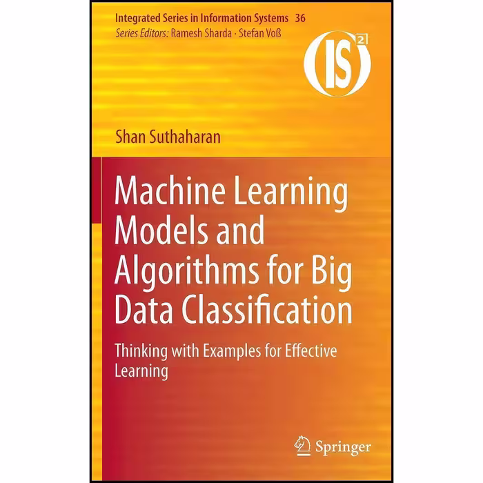 کتاب زبان اصلی Machine Learning Models and Algorithms for Big Data Classificatio