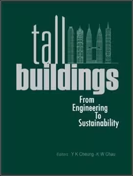 󾕇 Cheung Y. K., Tall Buildings - From Engineering to Sustainability, 2005 - دانلود کتاب های دانشگاهی