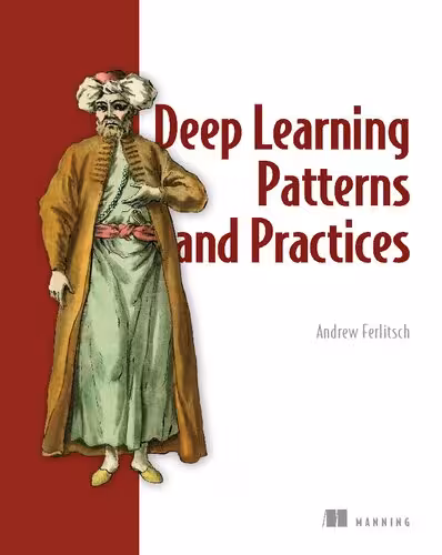 خرید و دانلود نسخه کامل کتاب Deep Learning Patterns and Practices