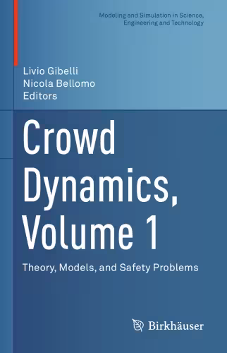 خرید و دانلود نسخه کامل کتاب Crowd Dynamics, Volume 1: Theory, Models, and Safety Problems
