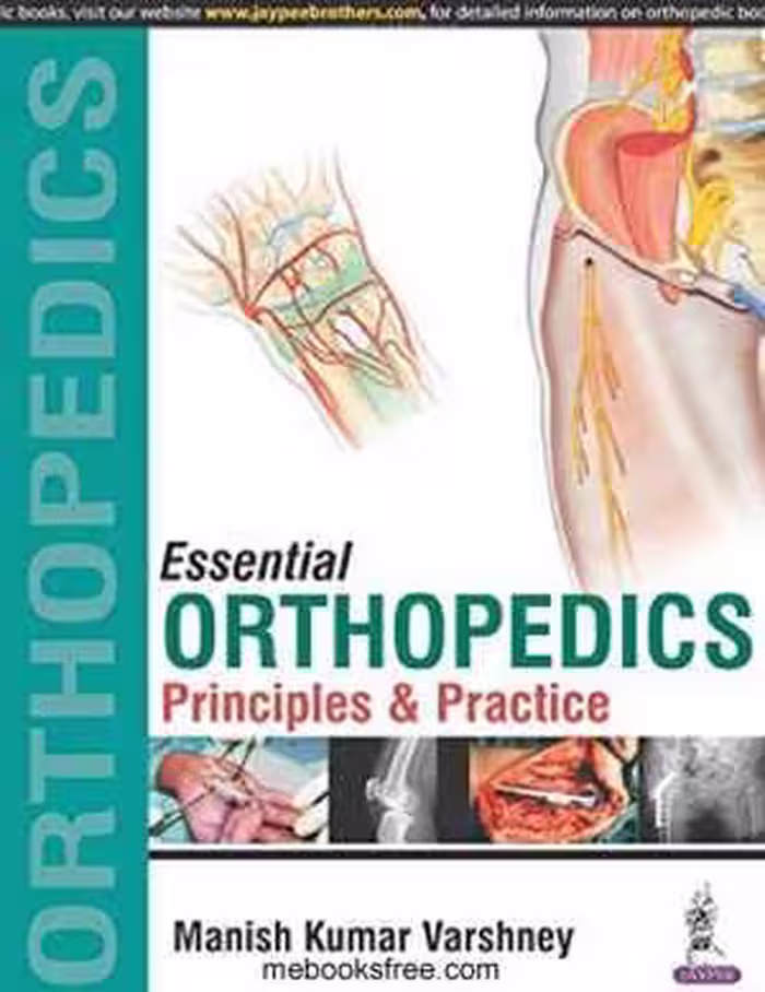 [PDF] دانلود کتاب Essential Orthopedics. Principles And Practice, 2016
