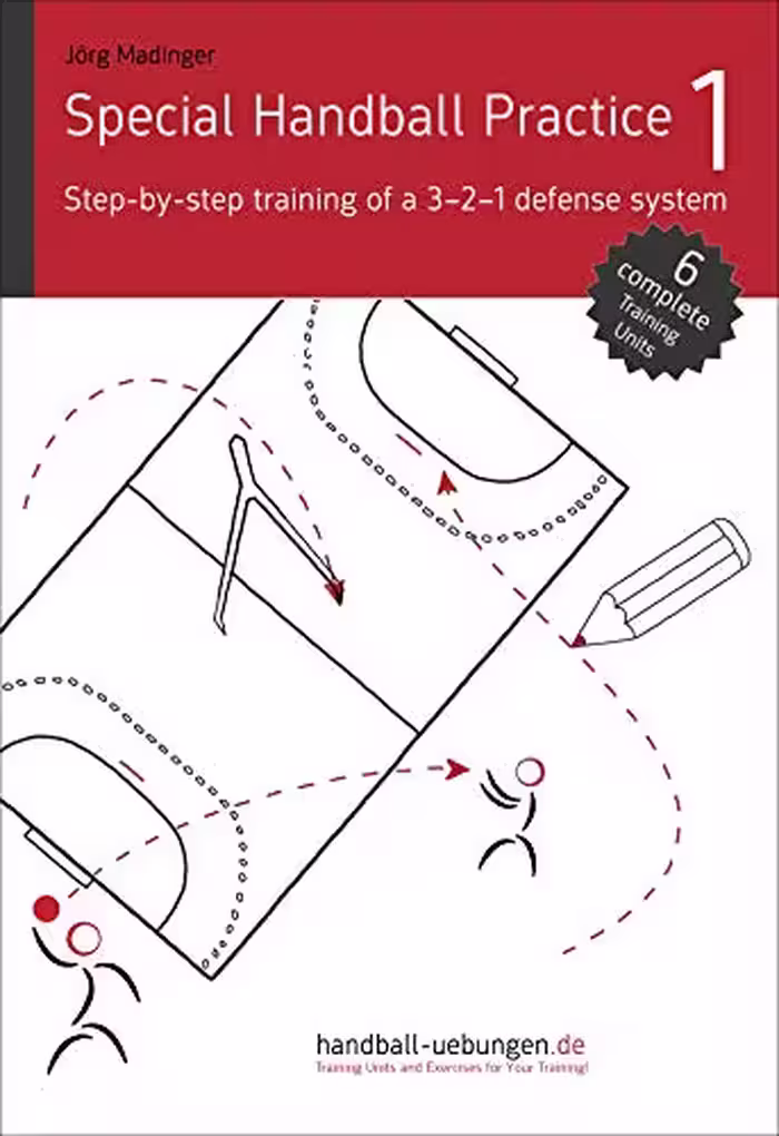 خرید و دانلود نسخه کامل کتاب Special Handball Practice 1 - Step-by-step training of a 3-2-1 defense system