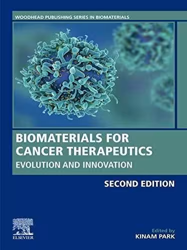 Biomaterials for Cancer Therapeutics Evolution and Innovation 2nd 2020 Original PDF - کتاب پزشکی بهار