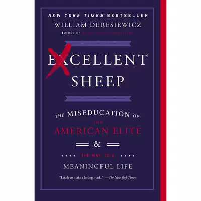 کتاب Excellent Sheep اثر William Deresiewicz انتشارات تازه ها