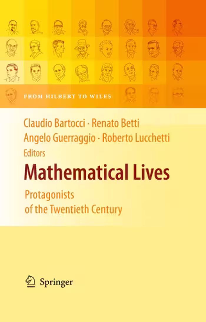 خرید و دانلود نسخه کامل کتاب Mathematical Lives: Protagonists of the Twentieth Century From Hilbert to Wiles