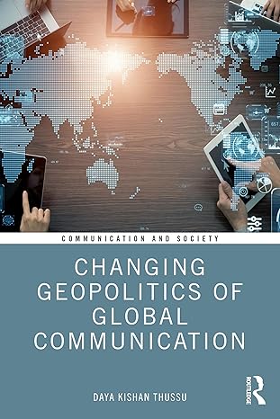 خرید و دانلود نسخه کامل کتاب Changing Geopolitics of Global Communication - Pdf