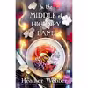 کتاب In the Middle of Hickory Lane اثر Heather Webber انتشارات Forge Books