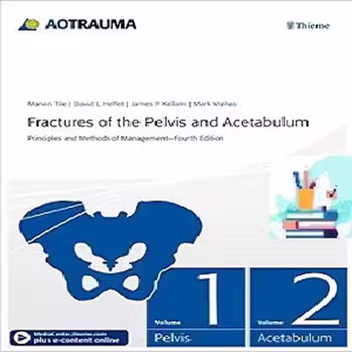 Fractures of the Pelvis and Acetabulum Principles and Methods of Management 2-Vol 4ed PDF Videos at 5€ - کتاب پزشکی بهار
