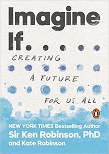 خرید و دانلود نسخه کامل کتاب Imagine If...: Creating a Future for Us All - Pdf
