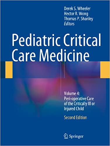 󾕇 دانلود کتاب Pediatric Critical Care Medicine - Volume 4 - Peri-Operative Care Of The Critically Ill Or Injured Child, 2nd ed, 2014 - دانلود کتاب های دانشگاهی