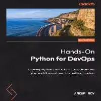 خرید و دانلود نسخه کامل کتاب Hands-On Python for DevOps: Leverage Python's native libraries to streamline your workflow and save time