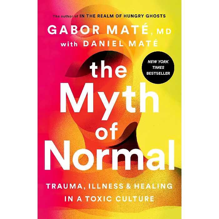کتاب The Myth of Normal اثر Gabor Mat&amp;eacute; MD and Daniel Mat&amp;eacute; انتشارات Avery