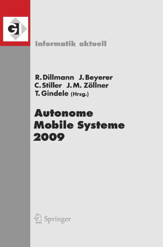 خرید و دانلود نسخه کامل کتاب Autonome Mobile Systeme 2009 (21. Fachgesprach Karlsruhe, 3. 4. Dezember 2009) (Reihe: Informatik aktuell)