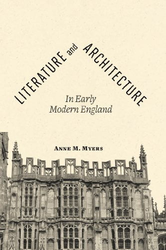 󾕇 دانلود کتاب Literature And Architecture In Early Modern England, 2013 - دانلود کتاب های دانشگاهی