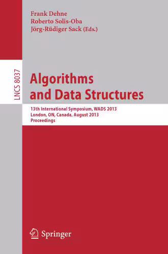 خرید و دانلود نسخه کامل کتاب Algorithms and Data Structures: 13th International Symposium, WADS 2013, London, ON, Canada, August 12-14, 2013. Proceedings