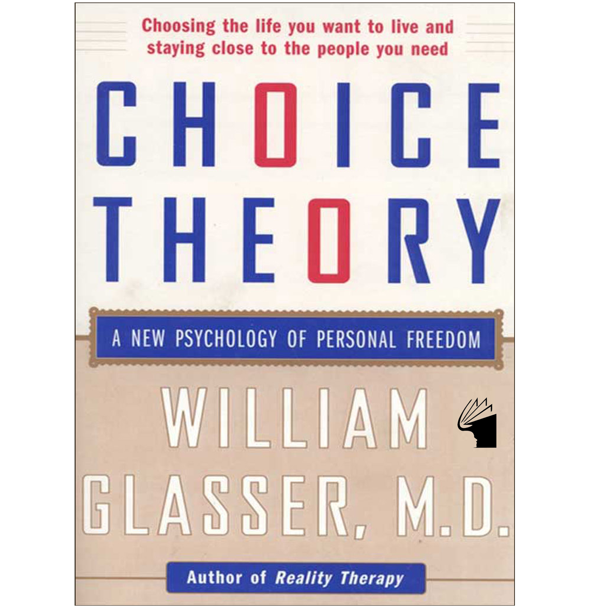 کتاب Choice Theory اثر William Glasser انتشارات معیار علم