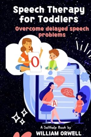 خرید و دانلود نسخه کامل کتاب Speech Therapy for Toddlers: For overcoming delayed speech problems with the most effective activities and a complete handbook to do speech therapy at home from A to Z. - PDF