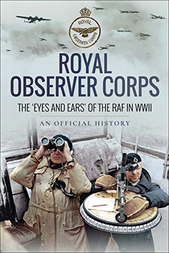 خرید و دانلود نسخه کامل کتاب Royal Observer Corps: The 'Eyes and Ears' of the RAF in WWII - PDF