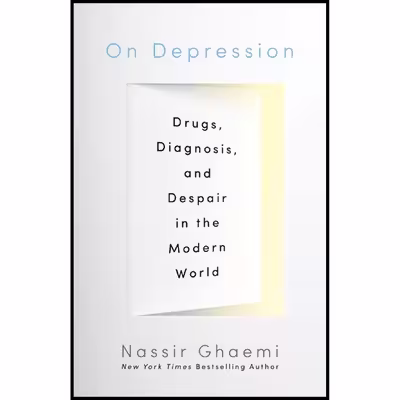 کتاب On Depression: Drugs, Diagnosis, and Despair in the Modern World اثر S. Nassir Ghaemi انتشارات Johns Hopkins University Press