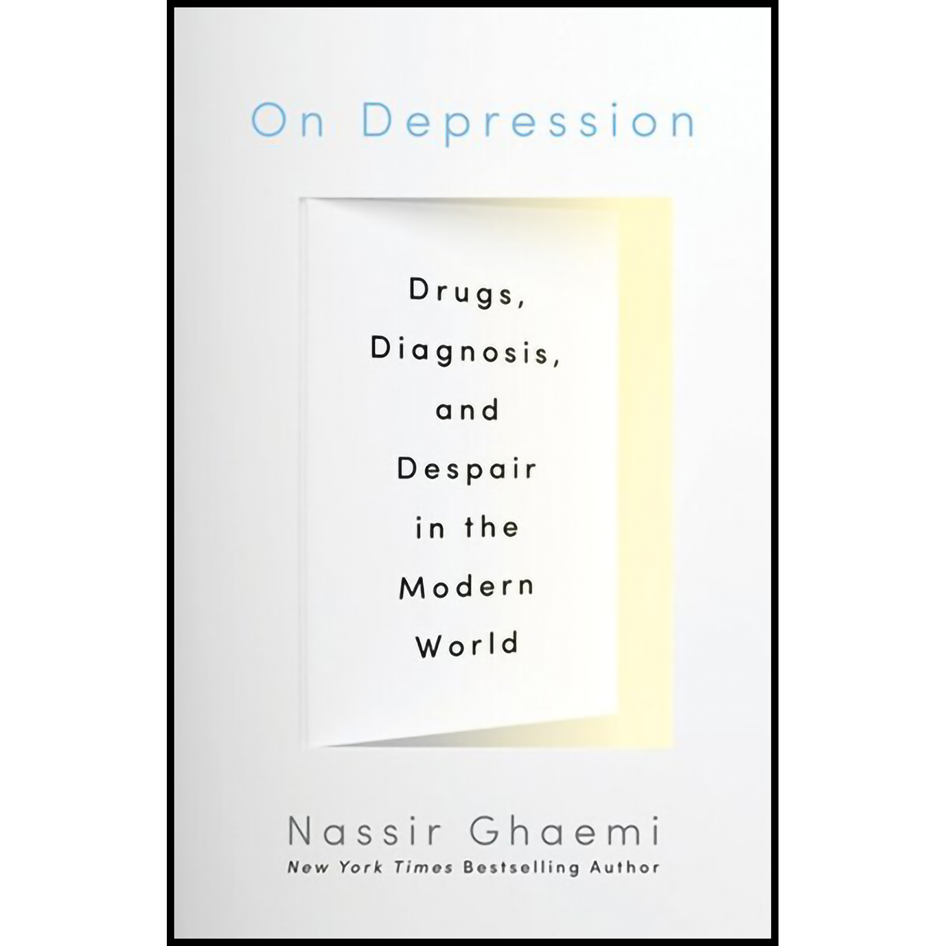 کتاب On Depression: Drugs, Diagnosis, and Despair in the Modern World اثر S Nassir Ghaemi انتشارات Johns Hopkins University Press