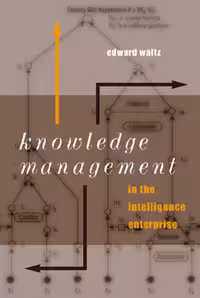 خرید و دانلود نسخه کامل کتاب Knowledge Management in the Intelligence Enterprise (Artech House Information Warfare Library)