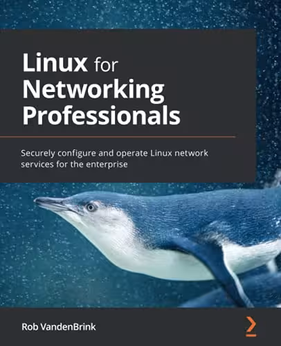 خرید و دانلود نسخه کامل کتاب Linux for Networking Professionals: Securely configure and operate Linux network services for the enterprise