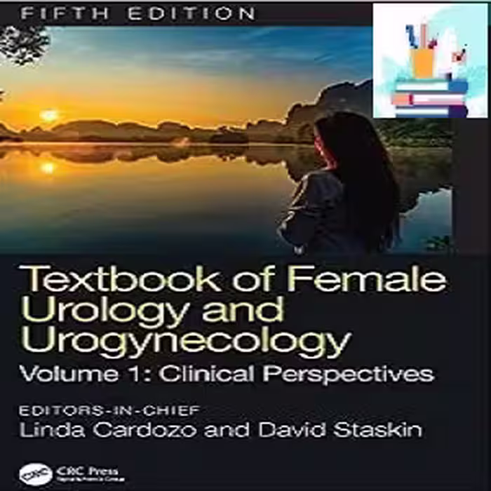 Textbook of Female Urology and Urogynecology Clinical Perspective