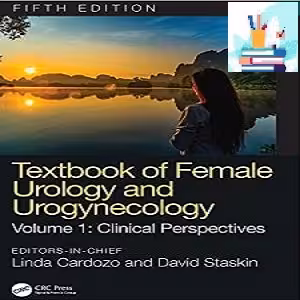 Textbook of Female Urology and Urogynecology Clinical Perspective