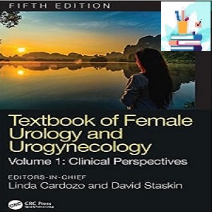 Textbook of Female Urology and Urogynecology Clinical Perspective