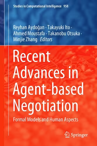 خرید و دانلود نسخه کامل کتاب Recent Advances in Agent-based Negotiation: Formal Models and Human Aspects