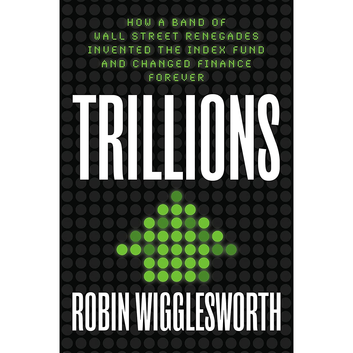 کتاب Trillions اثر Robin Wigglesworth انتشارات Portfolio