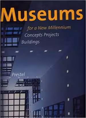 [PDF] دانلود کتاب Museums For A New Millennium - Concepts, Projects, Buildings, 1999