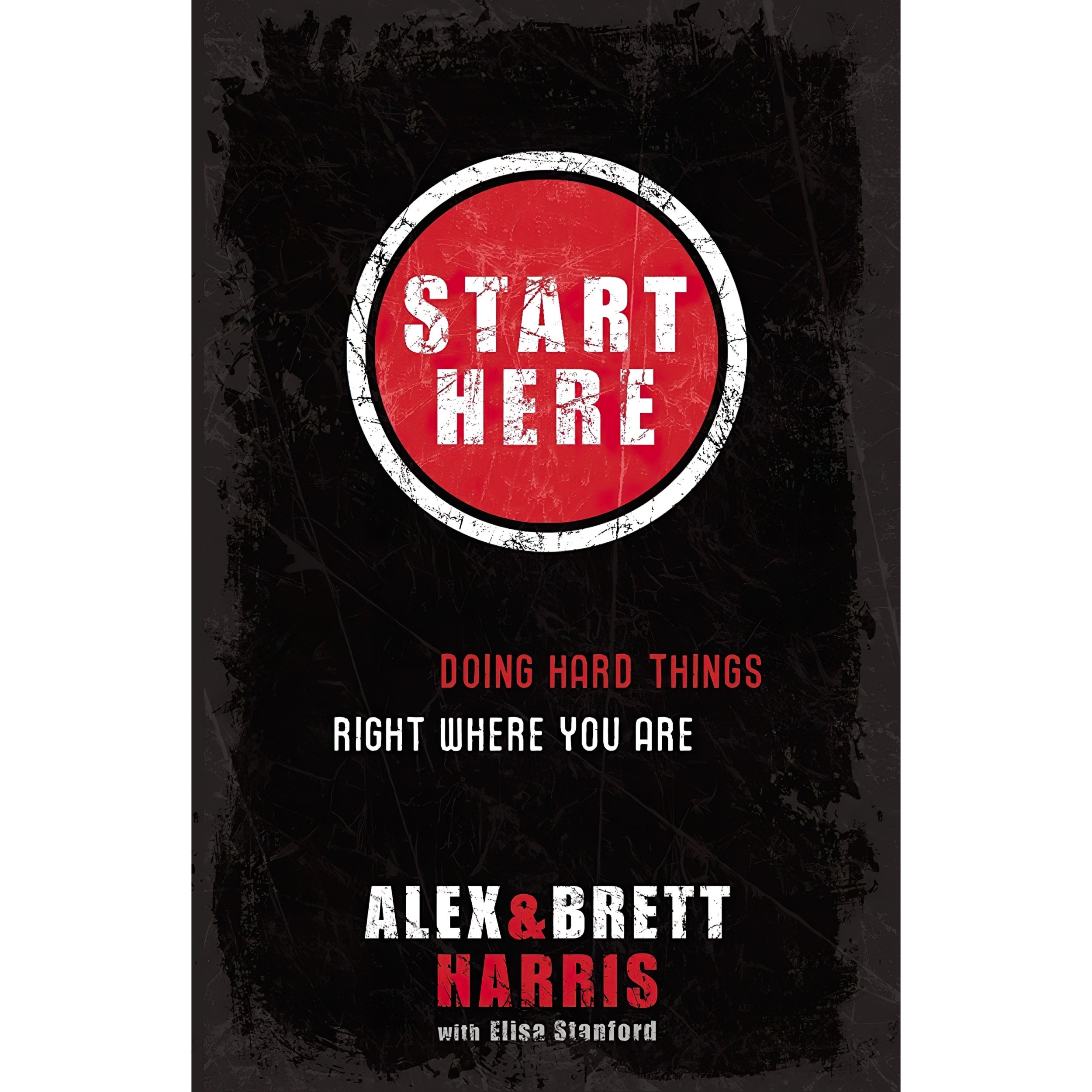 کتاب زبان اصلی Start Here اثر Alex Harris and Brett Harris and Elisa Stanford