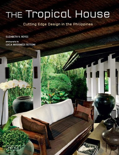  دانلود کتاب The Tropical House Cutting Edge Design In The Philippines, 2010 - دانلود کتاب های دانشگاهی