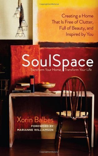  دانلود کتاب Soulspace - Transform Your Home, Transform Your Life - Creating A Home That Is Free Of Clutter, Full Of Beauty, And Inspired By You, 2011 - دانلود کتاب های دانشگاهی