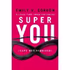 کتاب Super You اثر Emily V. Gordon انتشارات Seal Press