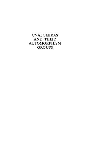 خرید و دانلود نسخه کامل کتاب C*-algebras and their automorphism groups