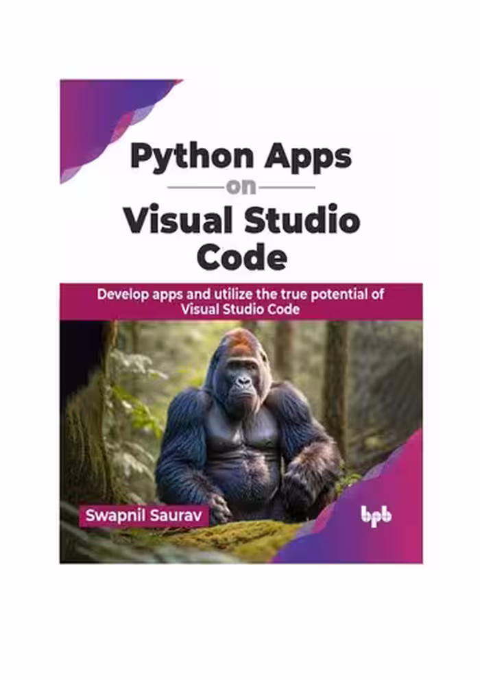 خرید و دانلود نسخه کامل کتاب Python Apps on Visual Studio Code: Develop apps and utilize the true potential of Visual Studio Code