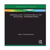 کتاب Absolute Essentials of Digital Marketing اثر Alan Charlesworth انتشارات نبض دانش